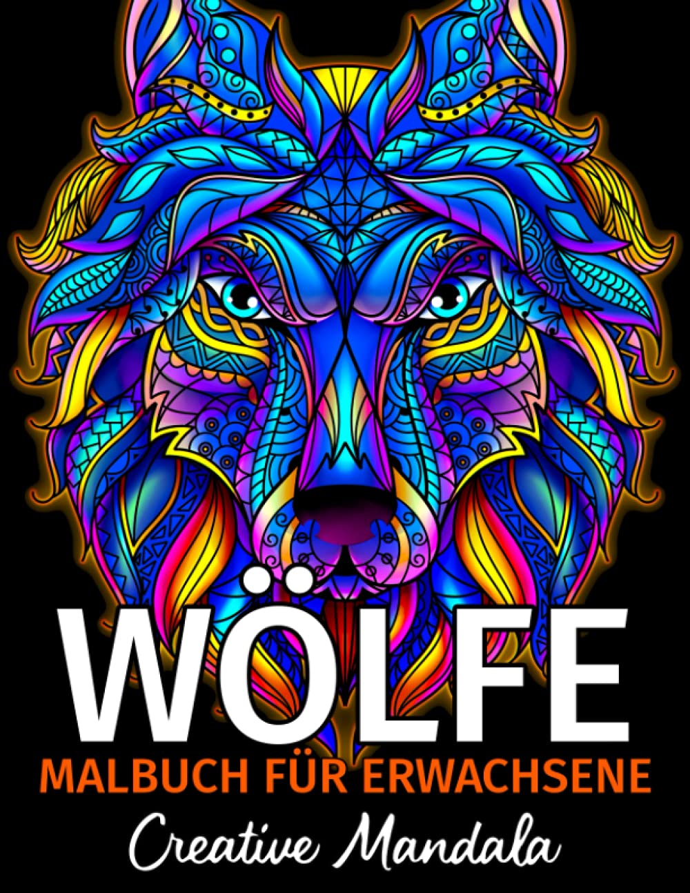 WÖLFE - Malbuch für Erwachsene: Mehr als 50 Seiten mit 50 Schönen Wölfe. Mandala Malbuch. Malbuch für Erwachsene mit Mandalas Antistress (Malbücher für Erwachsene mit Tieren, Band 6) Arts & Music
