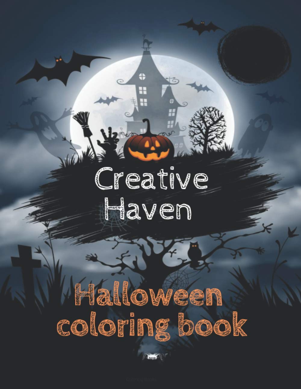 Creative Haven Halloween Coloring Books: 40 Unique Designs Jack-o-Lanterns, Witches, Haunted Houses, and many More book