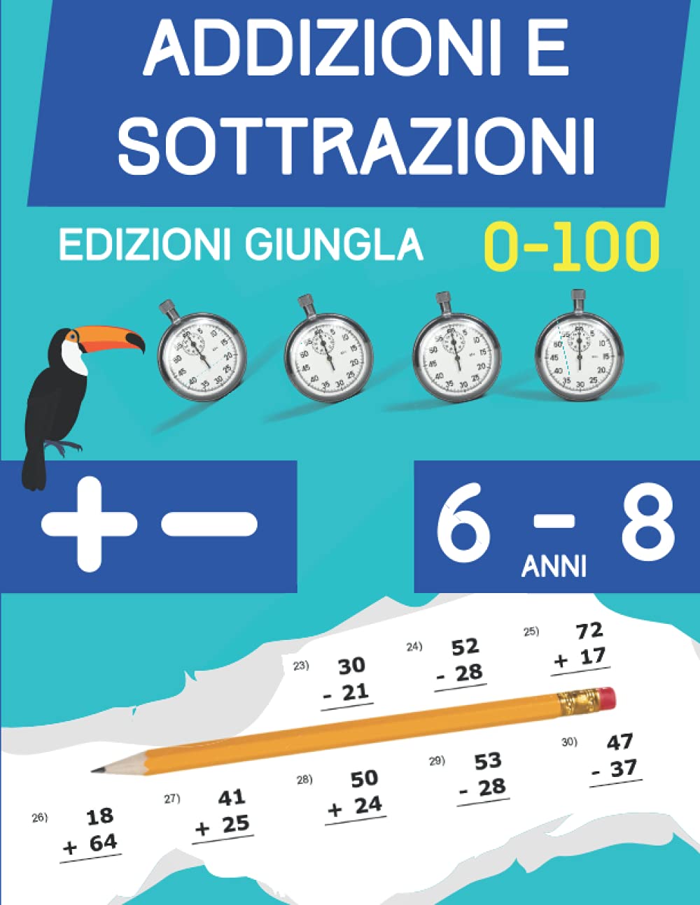 Addizioni e Sottrazioni: Libro di esercizi di matematica per bambini di 6-8 anni | Cifre 1 a 100 book