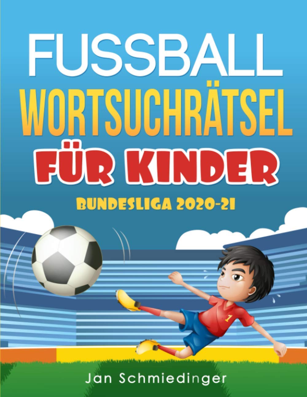 FUSSBALL WORTSUCHRÄTSEL FÜR KINDER: BUNDESLIGA 2020-2021 Leisure & Fun