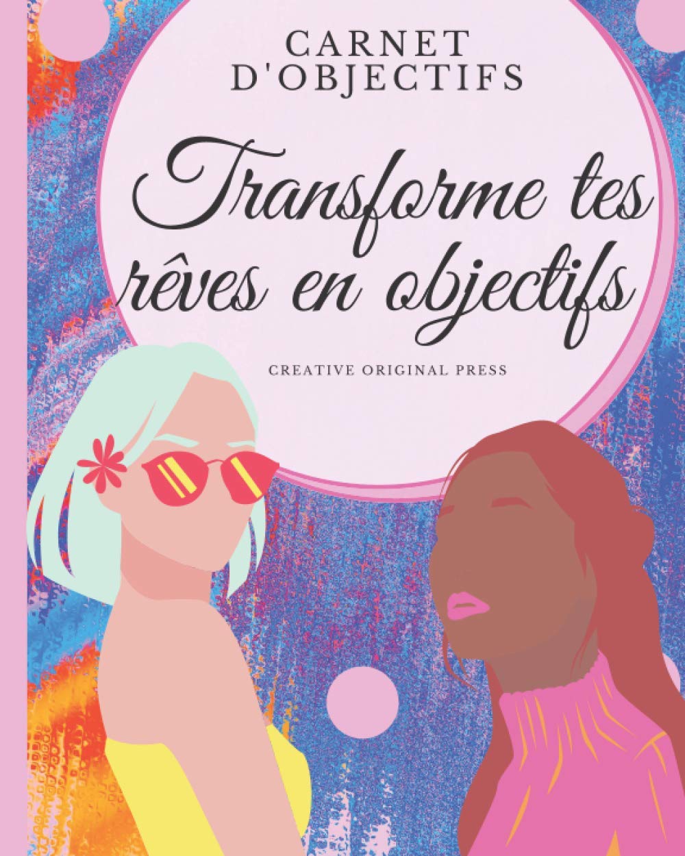 Carnet d'objectifs: Journal d'objectifs et habitudes pour réussir ses projets tout en gardant la motivation - Cadeau idéal pour les personnes qui ont ... d'objectifs - jeunes ou adultes entrepreneurs book