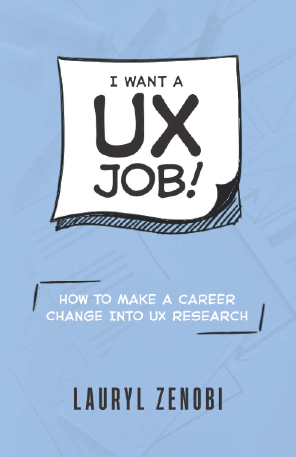 I want a UX job!: How to make a career change into UX research Natural Sciences