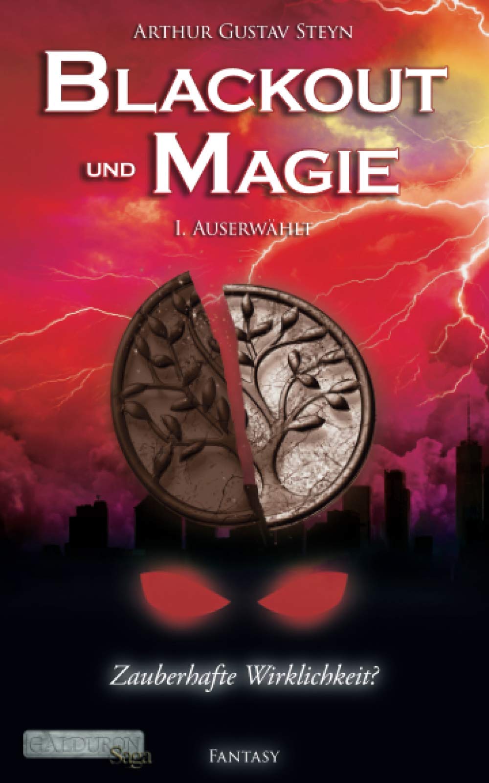 Blackout und Magie: Auserwählt (Galduron-Saga, Band 1) Urban Fantasy