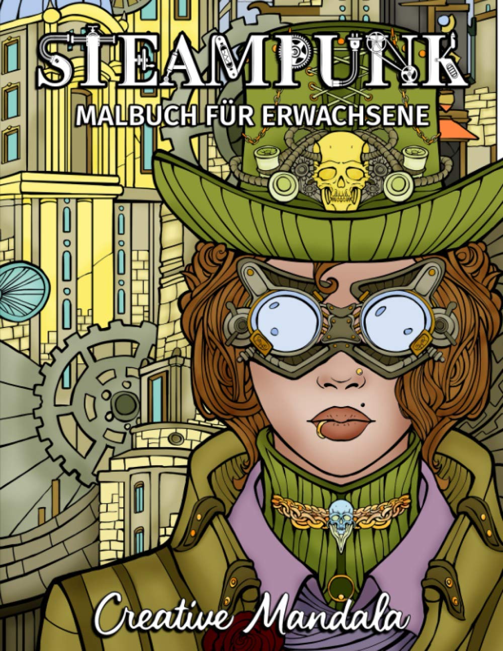 Steampunk - Malbuch für Erwachsene: Buch mit Retro-Frauen, Mechanischen Tieren, Vintage-Mode und Technologischen Gadgets. Malbuch Anti-Stress für Erwachsene Arts & Music