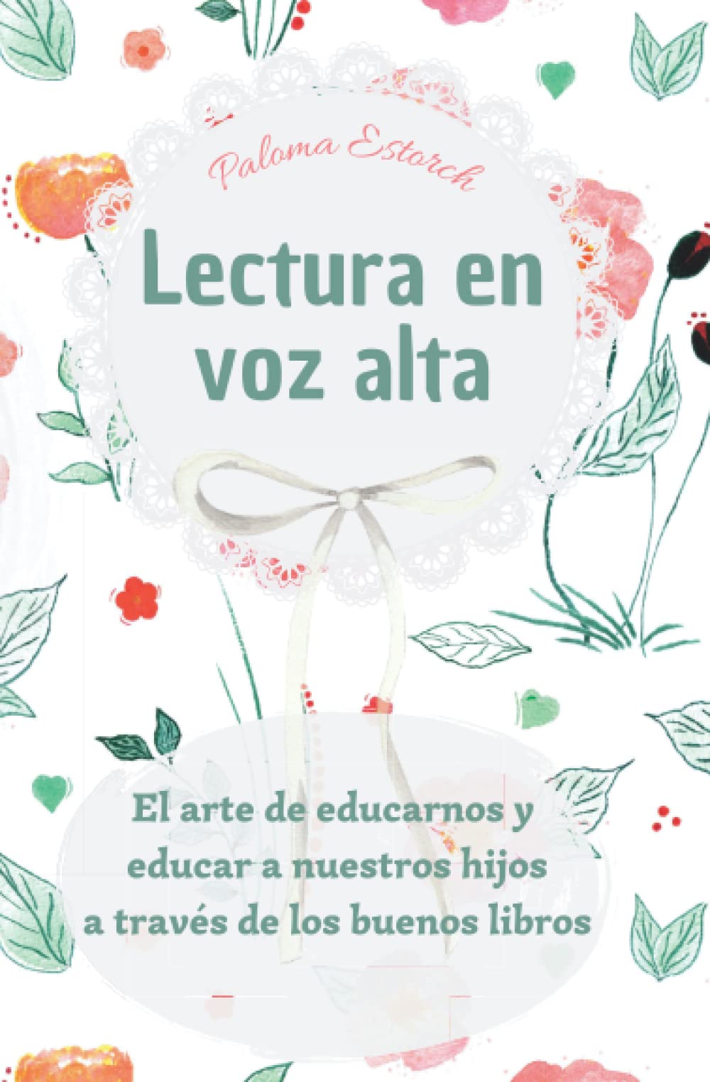 LECTURA EN VOZ ALTA: El arte de educarnos y educar a nuestros hijos a través de los buenos libros book