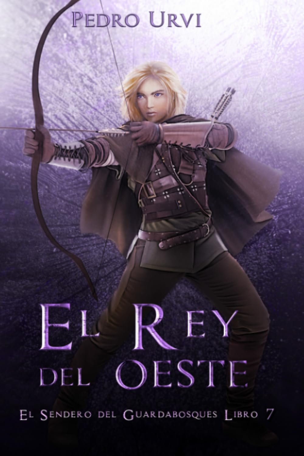 El Rey del Oeste: (El Sendero del Guardabosques, Libro 7) book