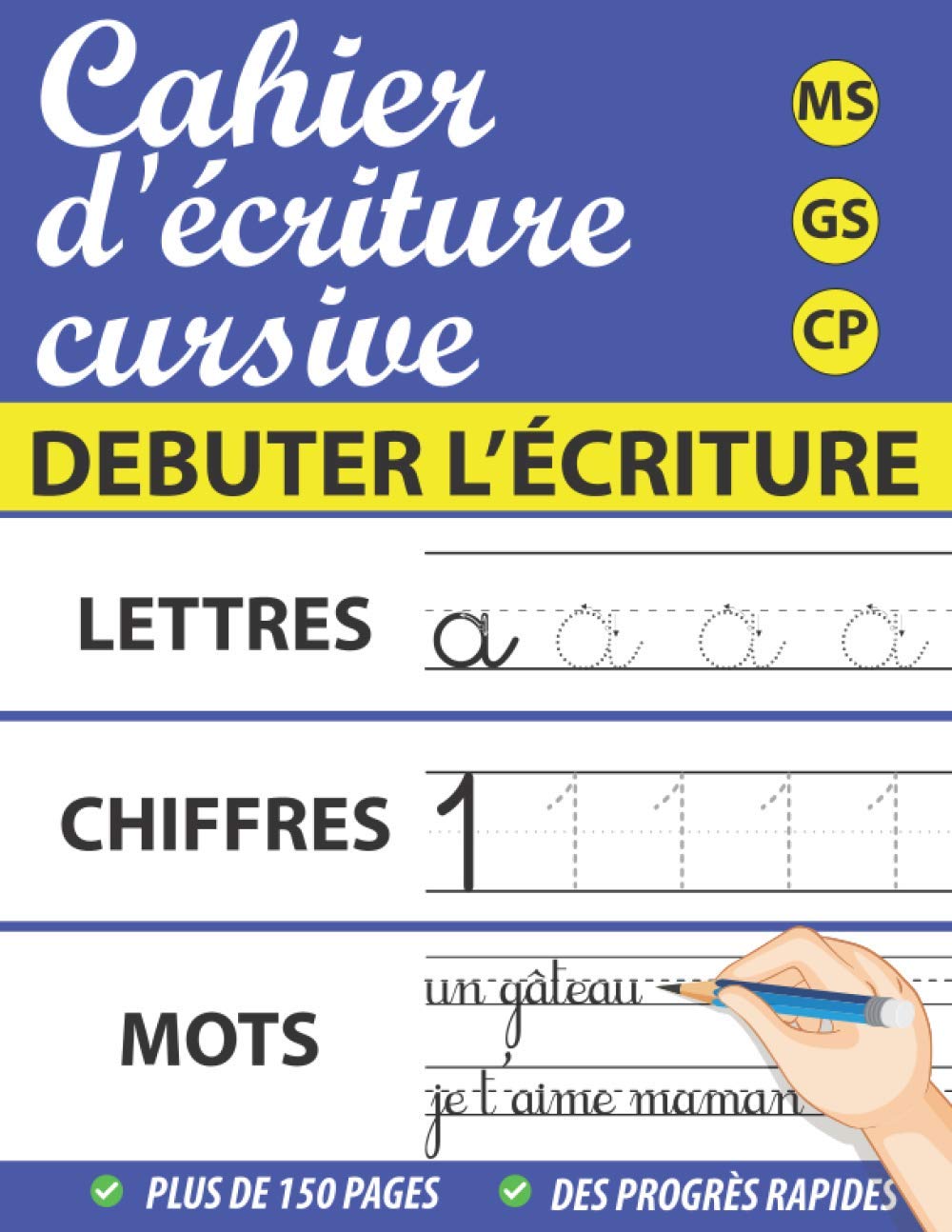 Cahier d’Écriture Cursive: Pour Maternelles et CP | Livre Pour Apprendre L'écriture Cursive en Moyenne et Grande section | Progrès Rapide dans l'Apprentissage des Majuscule et Minuscule - 150 pages book