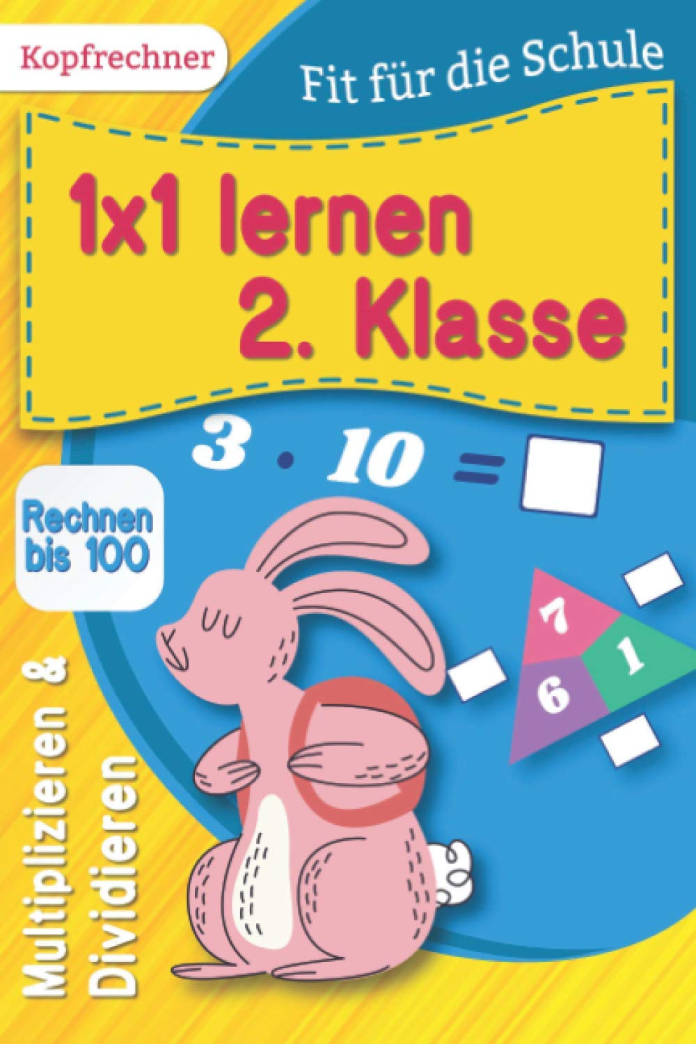 1x1 lernen 2. Klasse: Rechnen bis 100, Multiplizieren und Dividieren Parents & Children