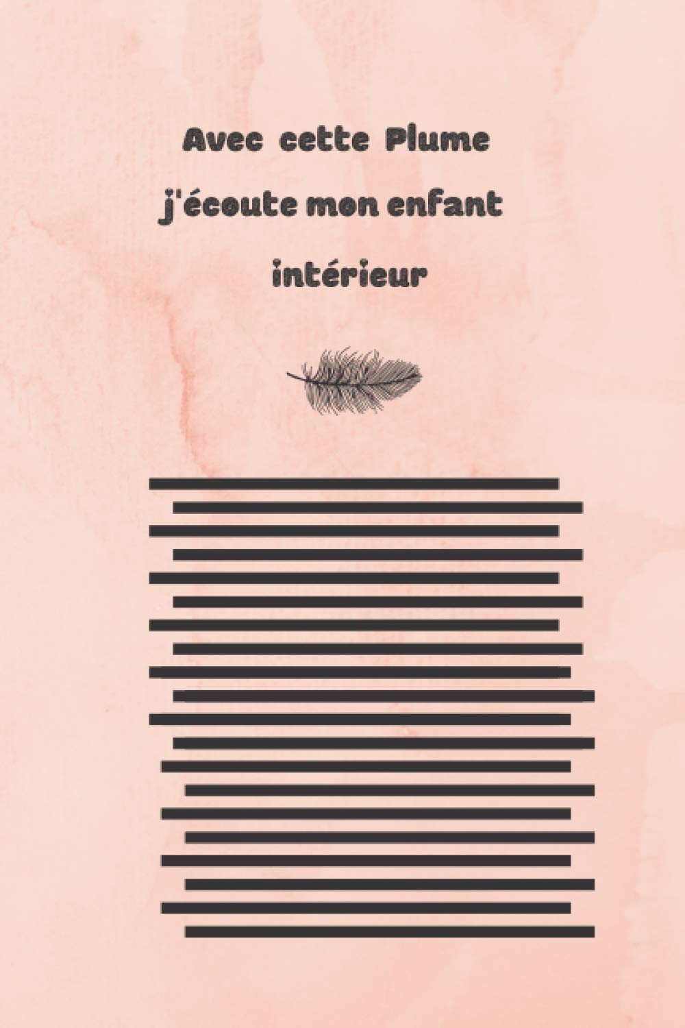 avec cette plume j'écoute mon'enfant intérieur: se libérer des blessures du passé Religion & Esotericism