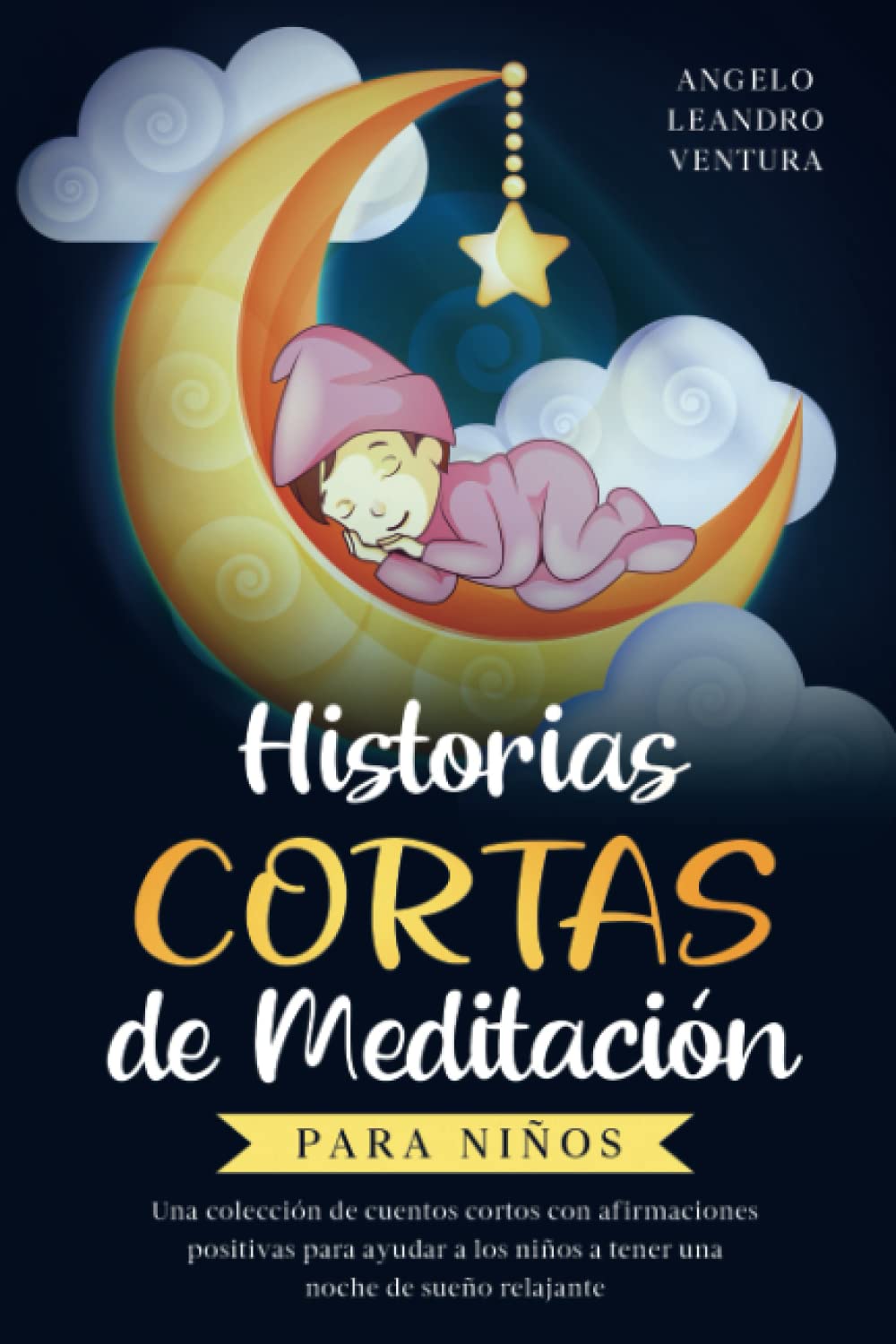 Historias Cortas de Meditación para Niños: Una colección de cuentos cortos con afirmaciones positivas para ayudar a los niños a tener una noche de sueño relajante book