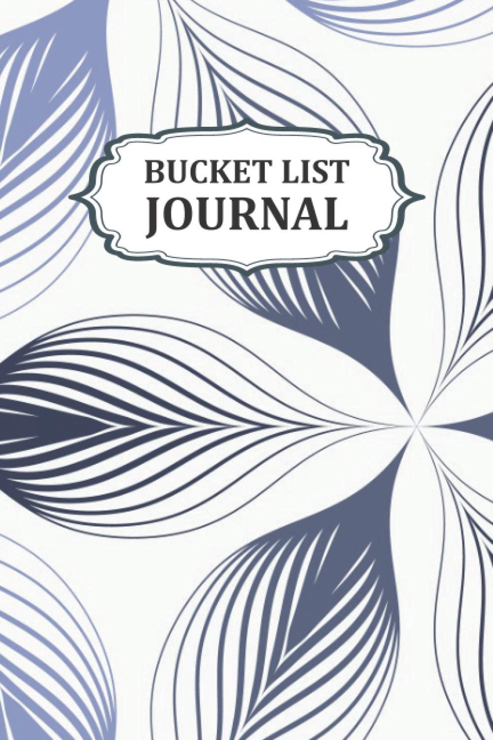 Bucket List Journal: An Awesome Bucket List Inspirational and Creative Journal Gifts for Men and Women. Bucket List Journal For Keeping Track of Your ... Notebook with Beautiful Floral Design. Essays & Short Stories