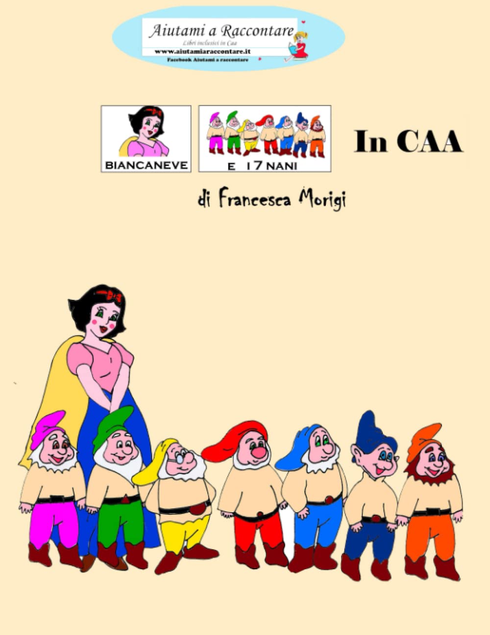 Biancaneve e i 7 nani: in CAA (Aiutami a Raccontare) Novels & Short Stories
