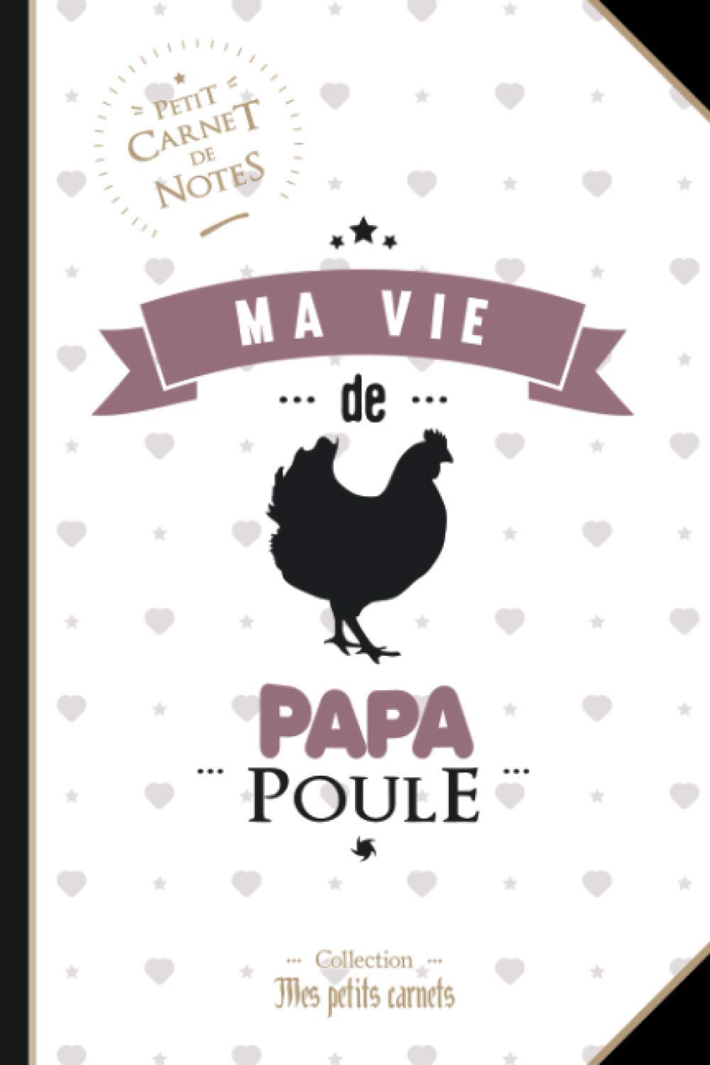 Ma vie de PAPA POULE.: Carnet de notes. book