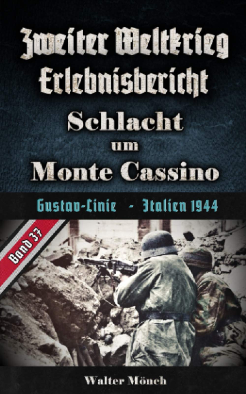 Zweiter Weltkrieg Erlebnisbericht Schlacht um Monte Cassino: Gustav-Linie Italien 1944 Contemporary literature