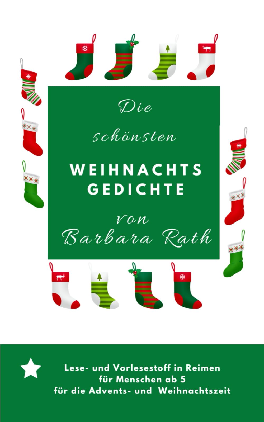 Die schönsten Weihnachtsgedichte von Barbara Rath: Lesestoff und Vorlesestoff für die Winter-, Advents- und Weihnachtszeit Poetry