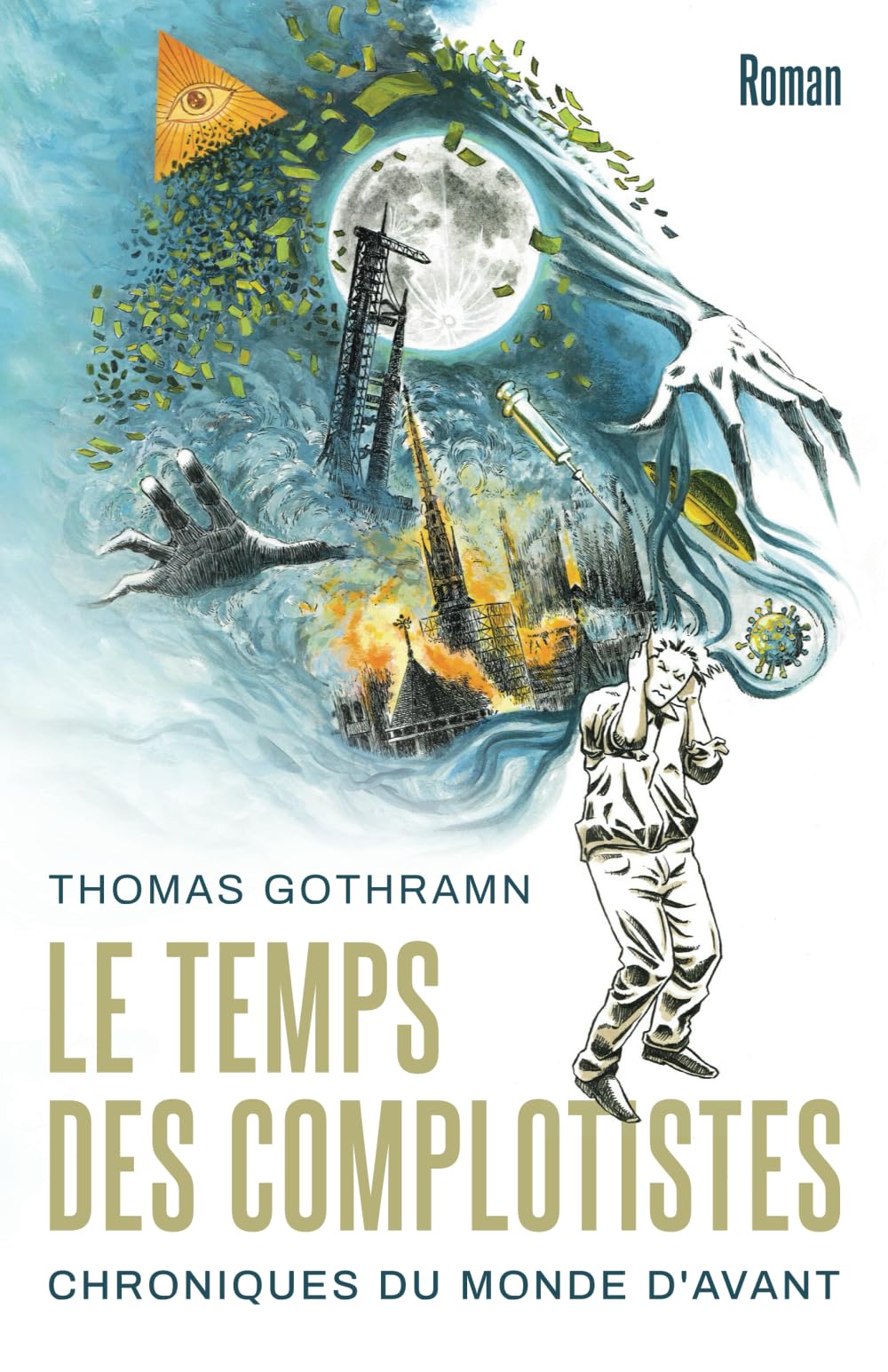 Le Temps des Complotistes: Chroniques du monde d'avant Action & Adventure