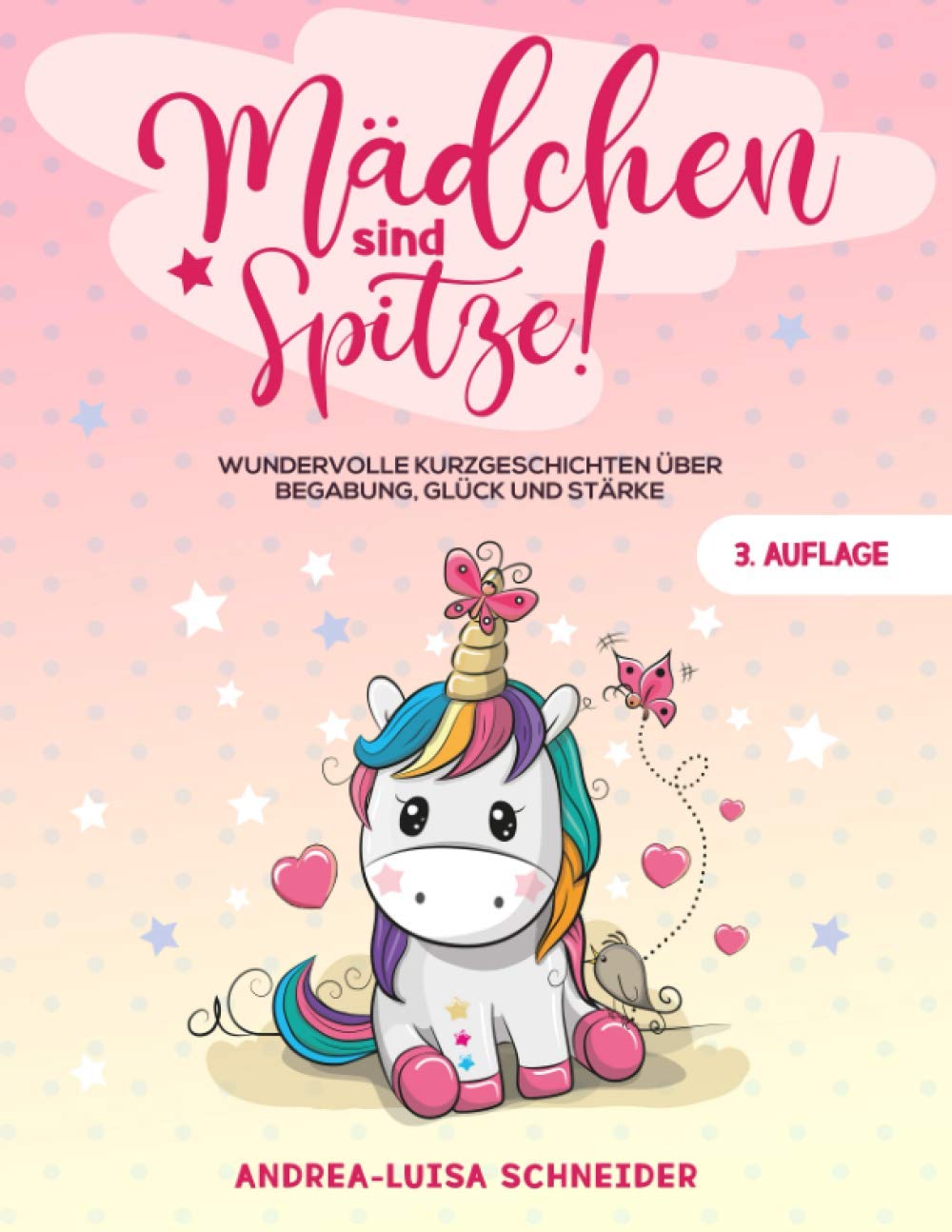 Mädchen sind Spitze!: Wundervolle Kurzgeschichten über Begabung, Glück und Stärke (Geschenkbuch für Mädchen) Non-fiction