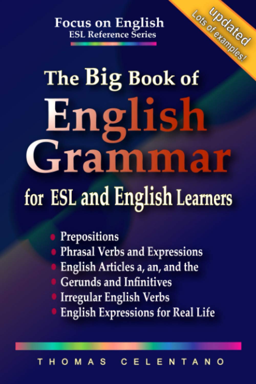 The Big Book of English Grammar for ESL and English Learners: Prepositions, Phrasal Verbs, English Articles (a, an and the), Gerunds and Infinitives, ... Focus on English Grammar Big Book Series) Social Sciences