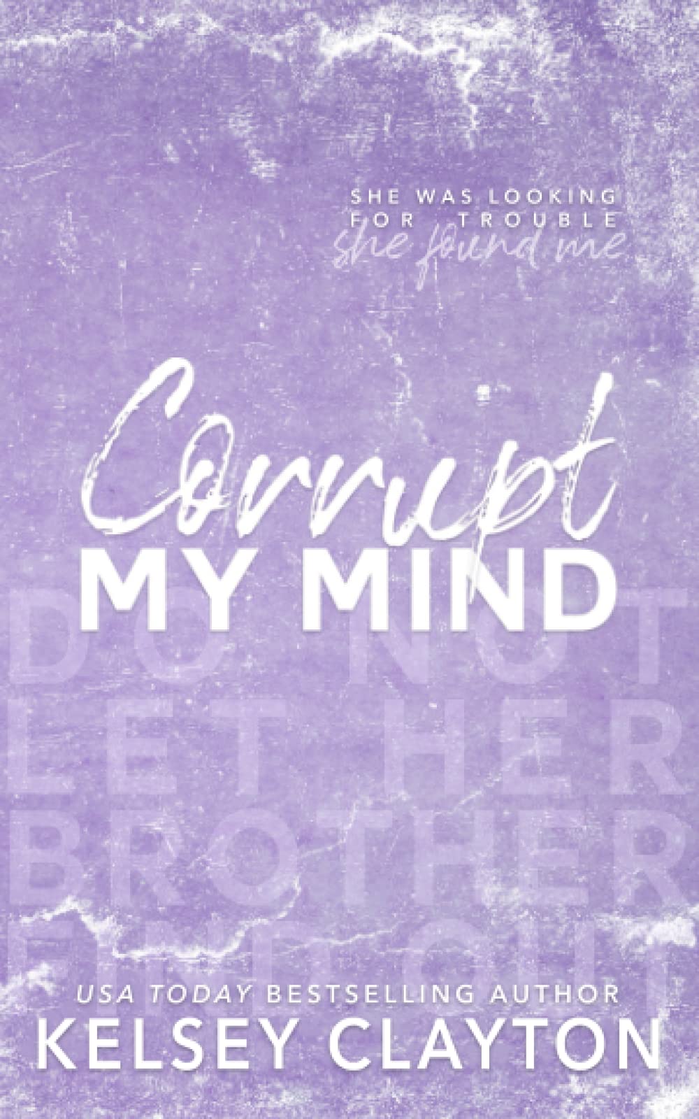 Corrupt My Mind: A Brother's Best Friend Romance book