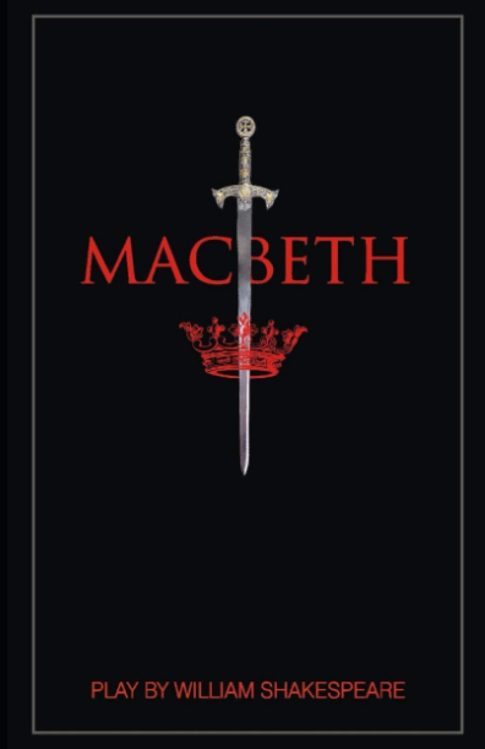 Macbeth: by William Shakespeare Classics