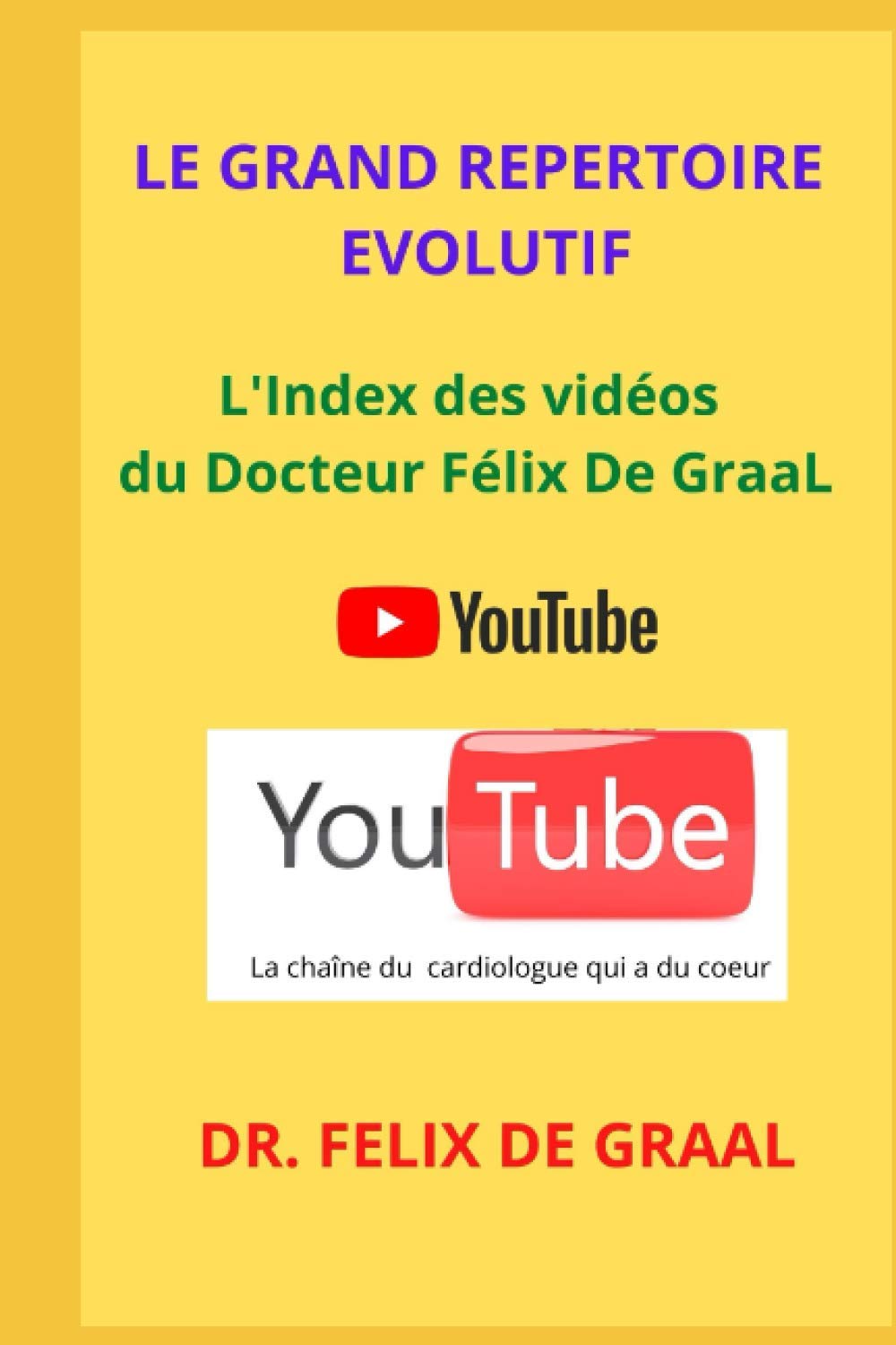 LE GRAND REPERTOIRE EVOLUTIF DE FELIX DE GRAAL: Index des vidéos répertoriées sur YouTube book