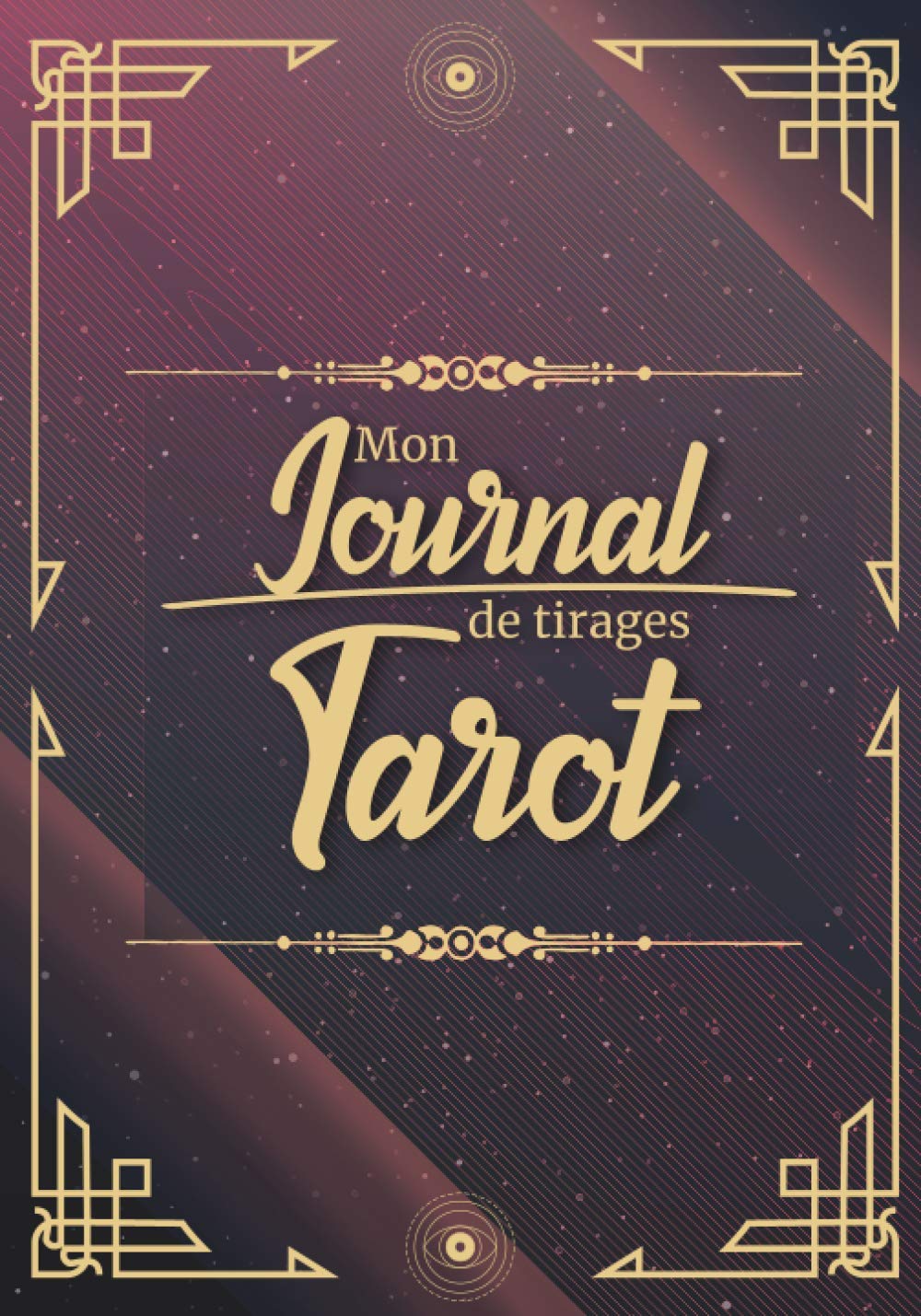 Mon journal de tirages Tarot: Carnet de suivi à remplir au quotidien pour analyser vos visions prédictions avec les cartes de Tarot et Oracle | Idéal ... clés des 22 arcanes majeurs de la tarologie Religion & Esotericism