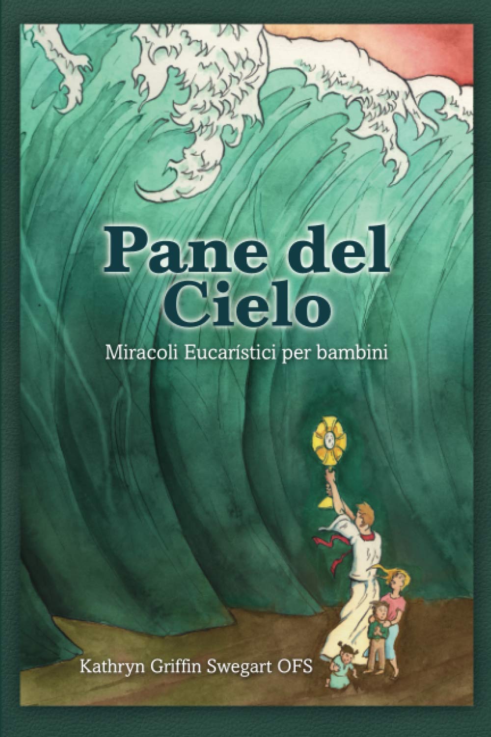 Pana del Cielo: Miracoli Eucaristici per bambini Novels & Short Stories