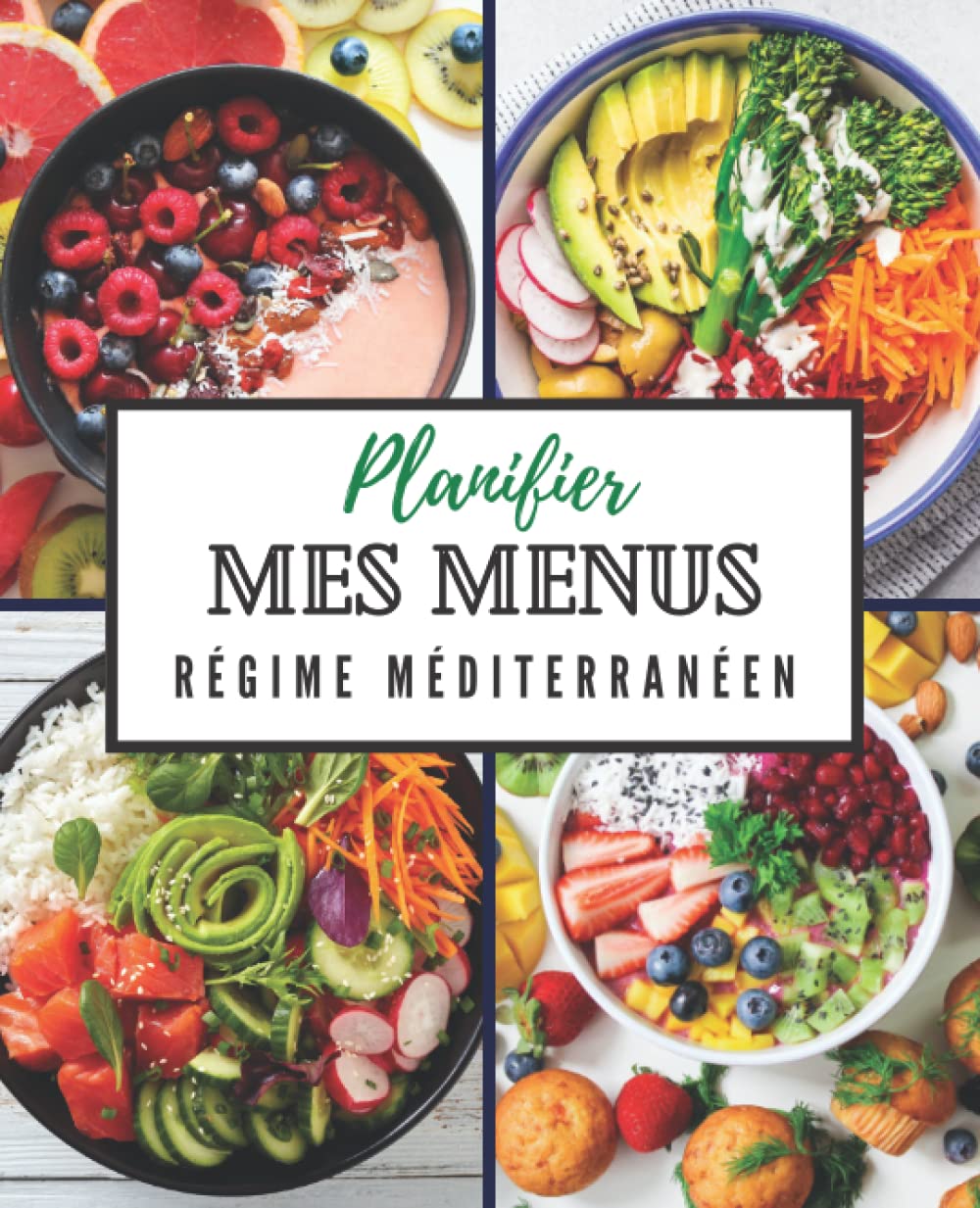 Planifier mes menus : Régime méditerranéen: Organiser régime crétois 52 semaines book