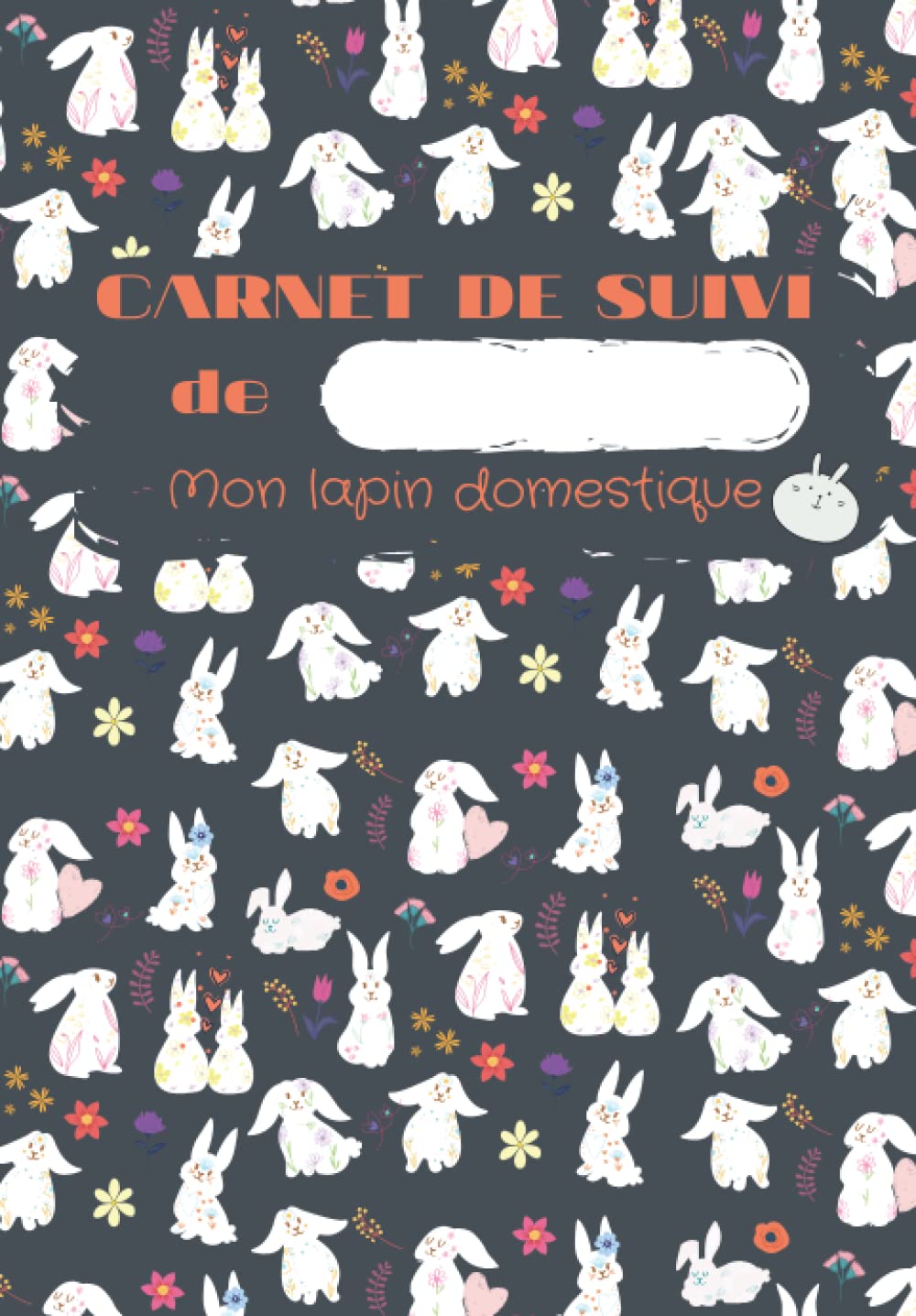 Carnet de suivi de ... mon lapin domestique: livret sur les lapins à remplir + 52 fiches de soins pour s'occuper de sa santé et le comprendre Professional & Reference Books