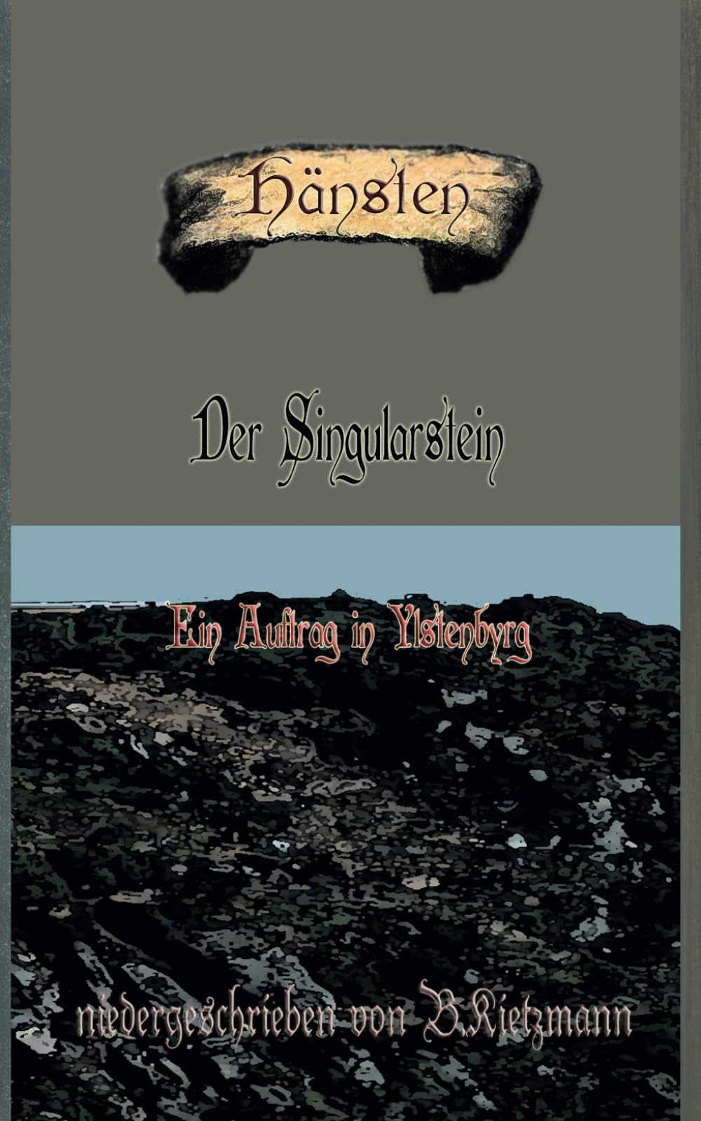 Der Singularstein: Ein Auftrag in Ylstenbyrg (Hänsten, Band 1) Fantasy & Sci-Fi