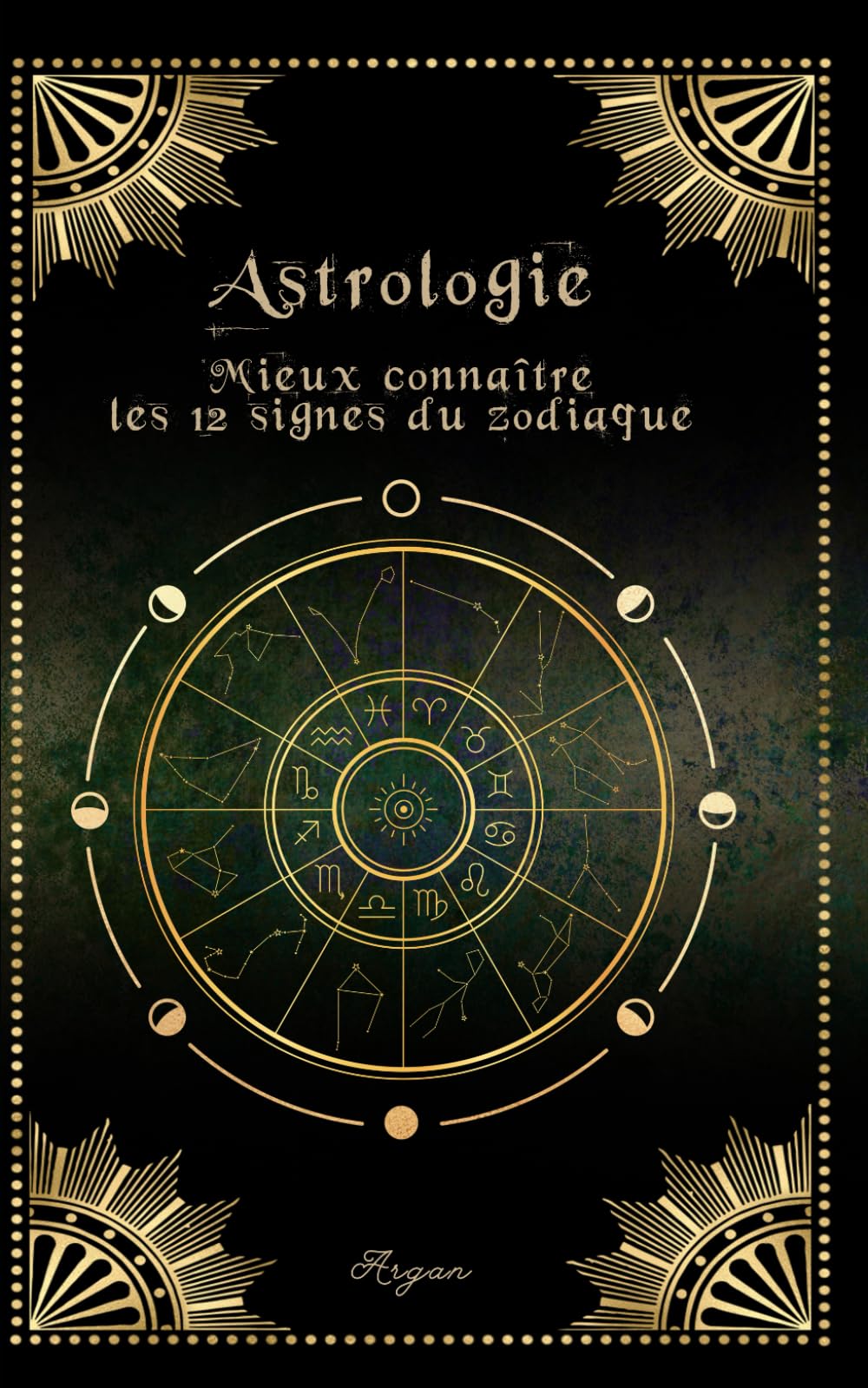 Astrologie: Mieux connaître les 12 signes astrologiques book