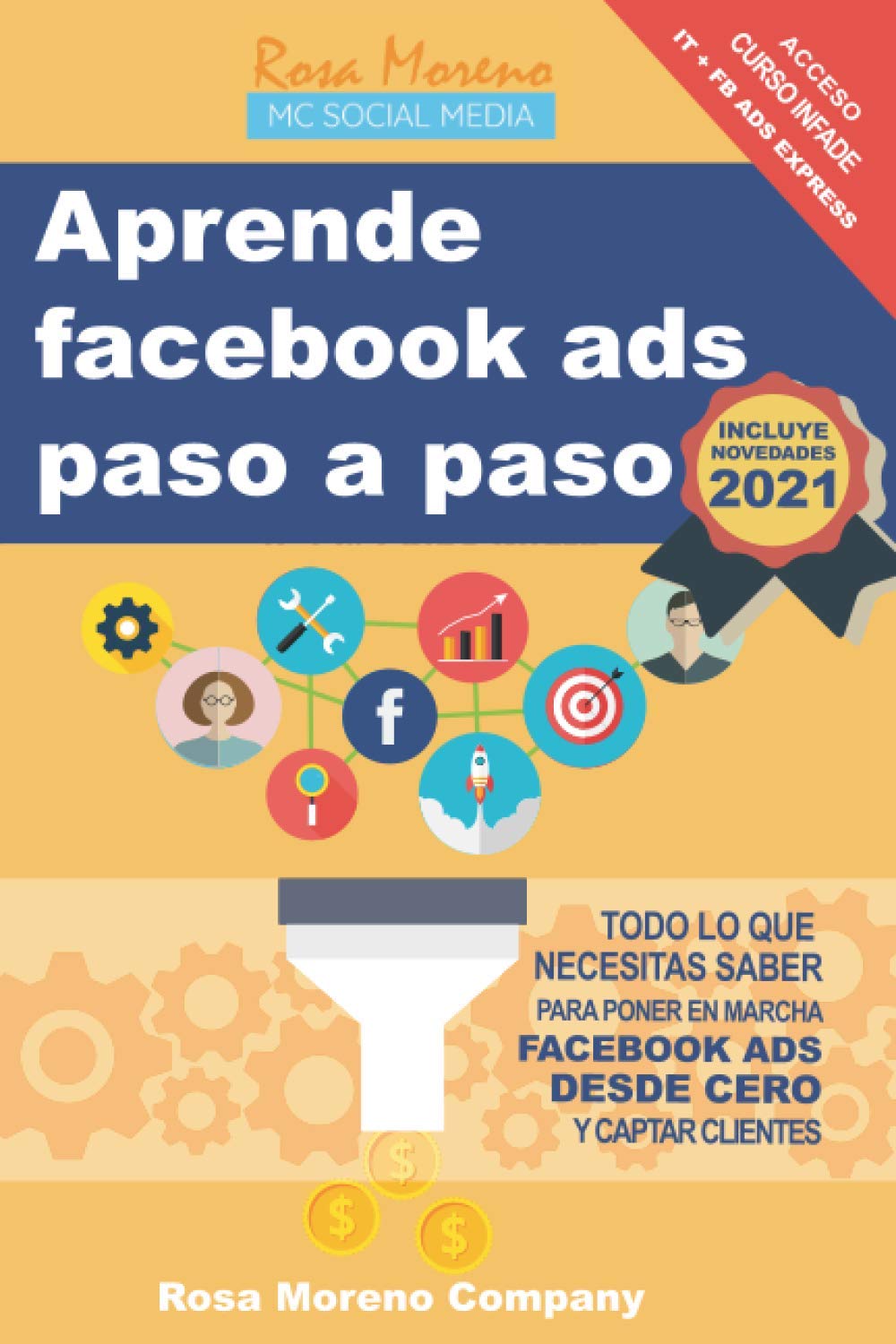 Aprende facebook ads paso a paso: Todo lo que necesitas saber para poner en marcha Facebook Ads desde cero y captar clientes y leads book