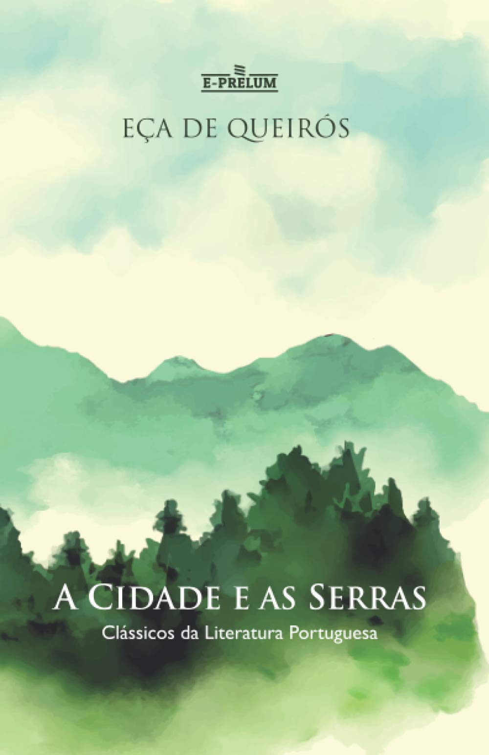A Cidade e as Serras - Clássicos da Literatura Portuguesa Classics