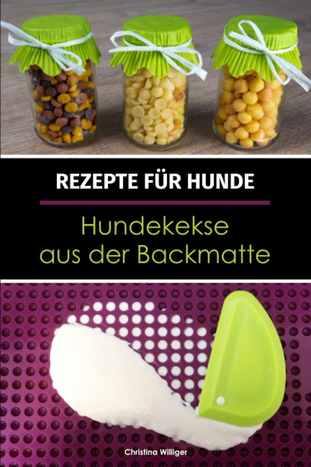 Rezepte für Hunde: Hundekekse aus der Backmatte: Hundeleckerlies & Hundekekse backen in der Backmatte Pets