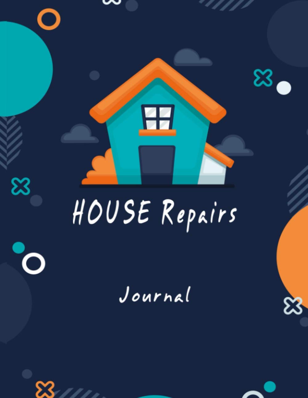 House Repairs journal: Track all your home improvements and renovations with this journal organizer , great gift idea for new home owners . book