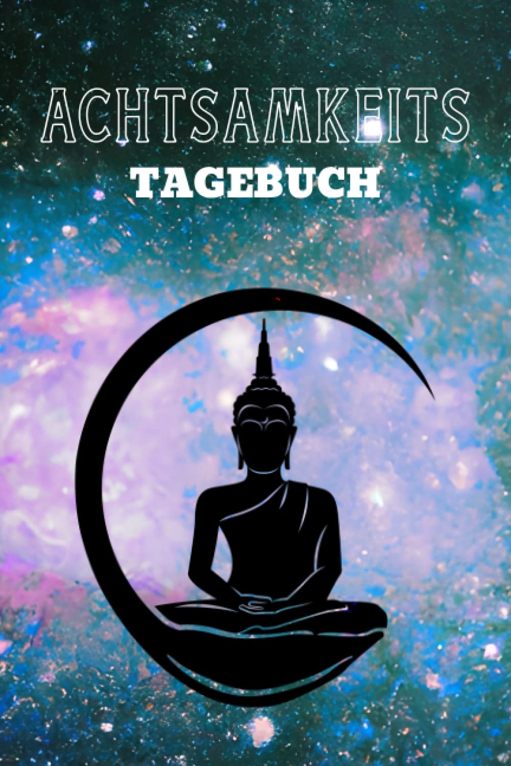 Achtsamkeitstagebuch für Jugendliche: Für mehr Selbstbewusstsein, Optimismus und Glück im Leben | Zum Ausfüllen | Mit Achtsamkeitsübungen und Achtsamkeitstraining Books