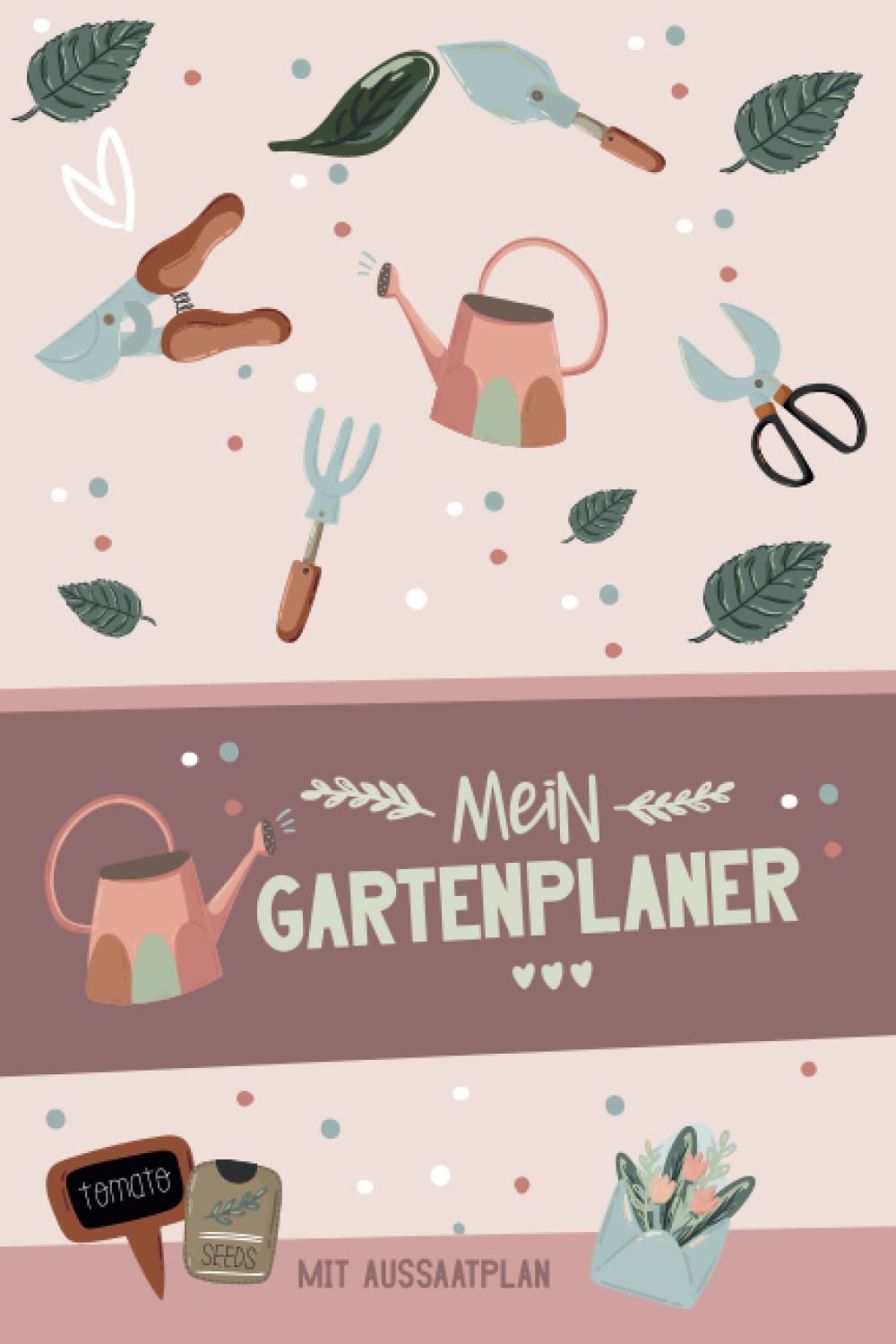Mein Gartenplaner mit Aussaatplan: A5 Gartentagebuch mit Pflanzkalender / Aussaat Kalender zum Eintragen für den Gemüsegarten | Notizbuch mit vielen ... um den Gemüse und Kräuter Garten zu planen. book