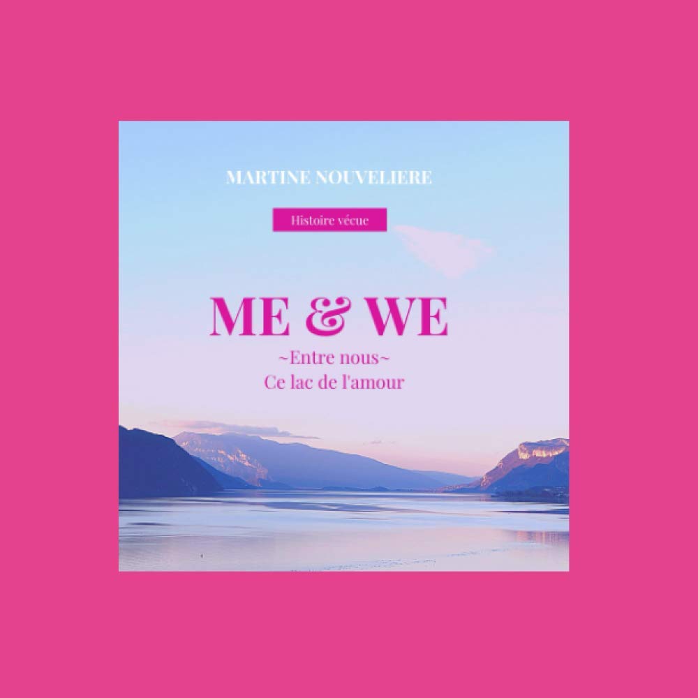 ME & WE: Entre nous, ce lac de l'amour book