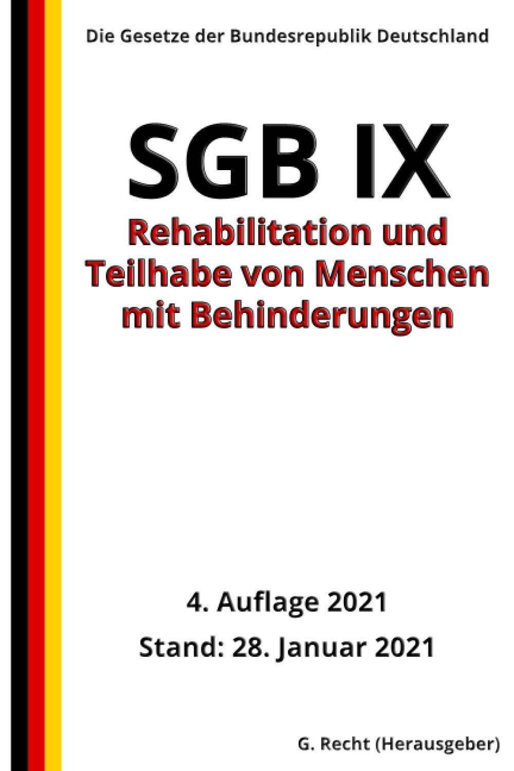 SGB IX - Rehabilitation und Teilhabe von Menschen mit Behinderungen, 4. Auflage 2021 Law