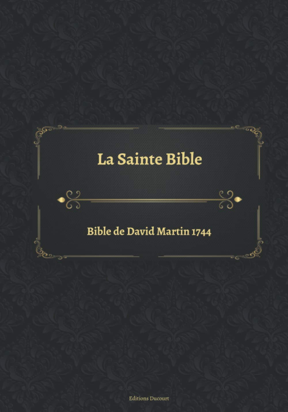 La Sainte Bible Bible de David Martin 1744 Politics & History