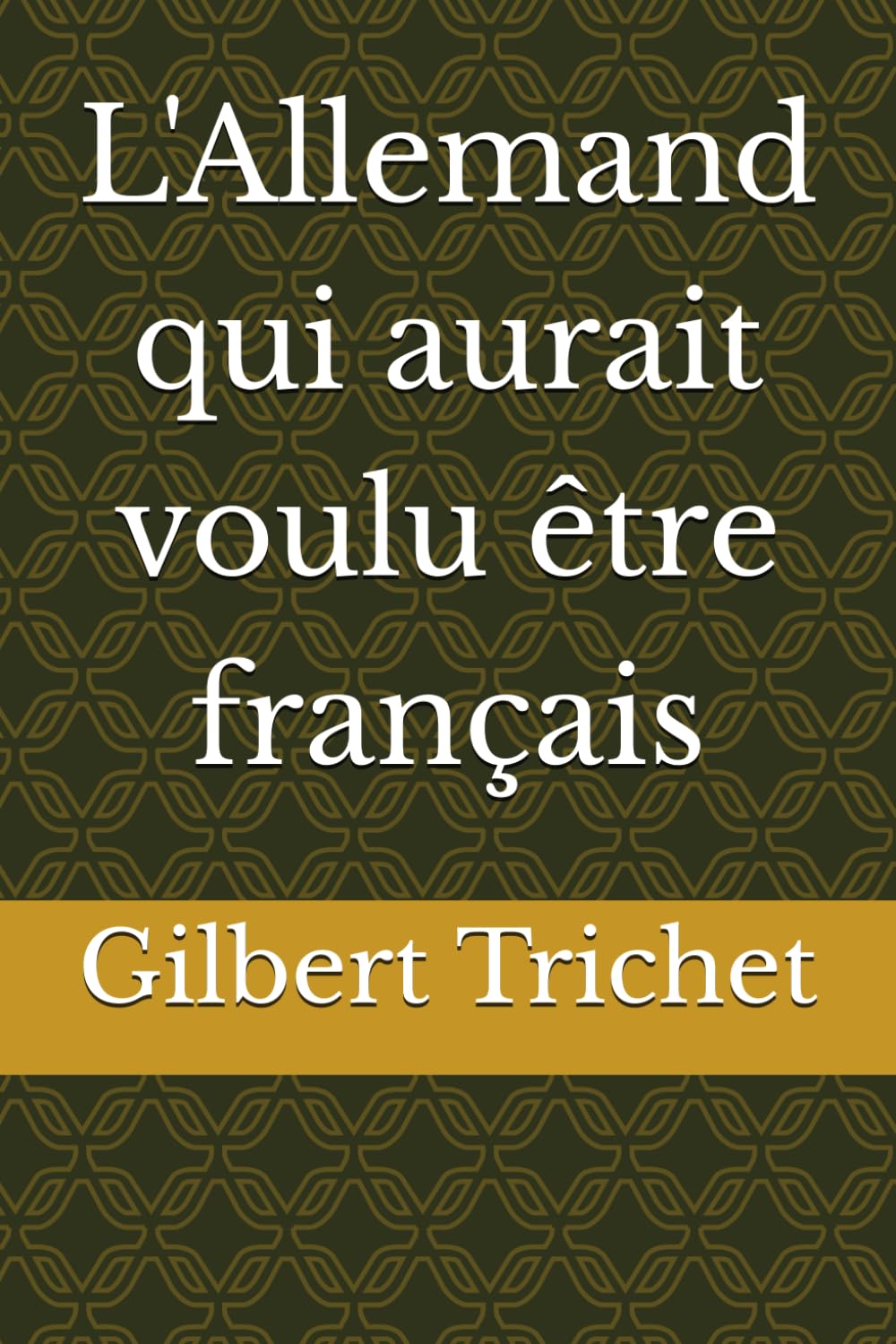 L'Allemand qui aurait voulu être français book