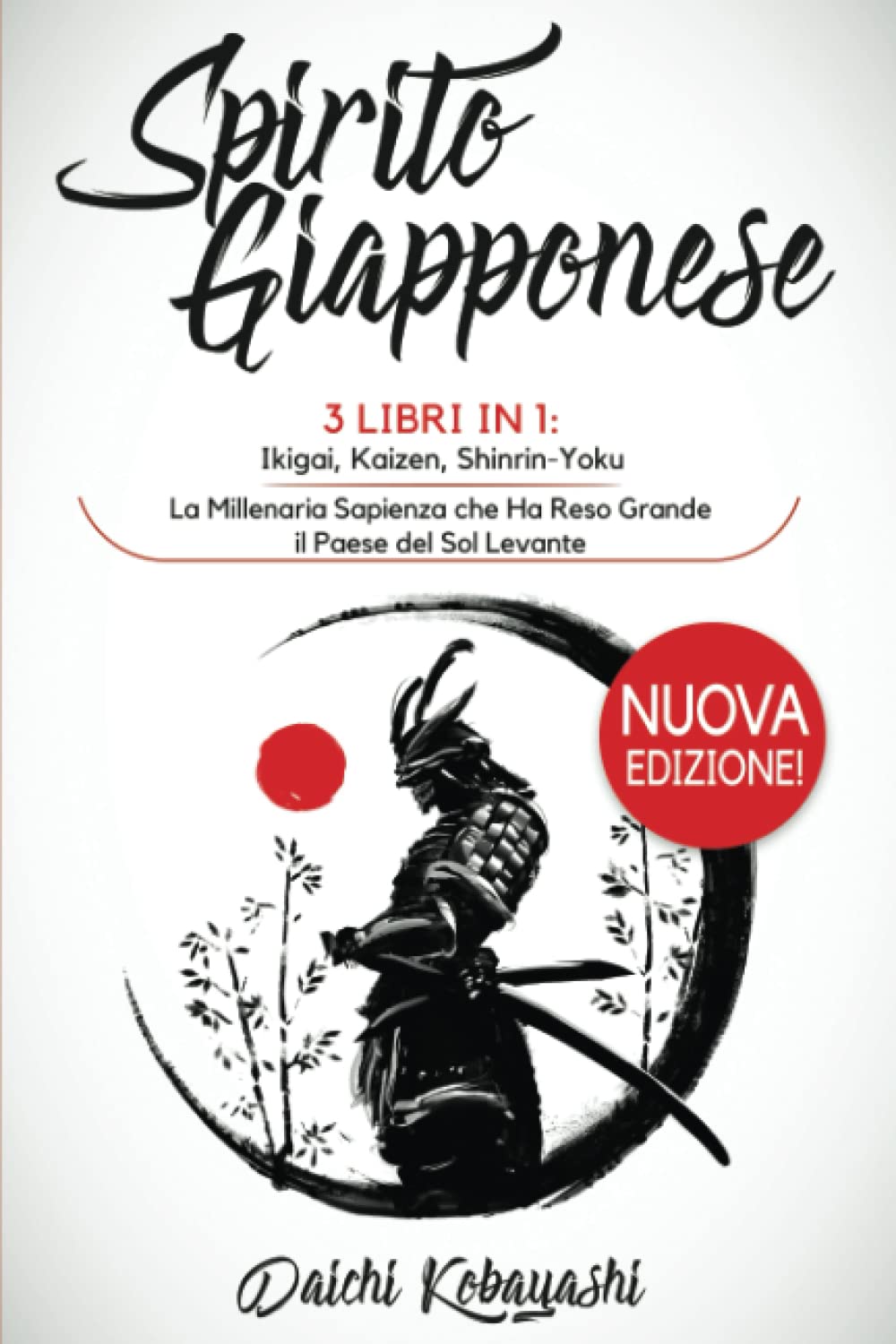 Spirito Giapponese: 3 libri in 1: Ikigai, Kaizen, Shinrin-Yoku. La Millenaria Sapienza che Ha Reso Grande il Paese del Sol Levante Lifestyle