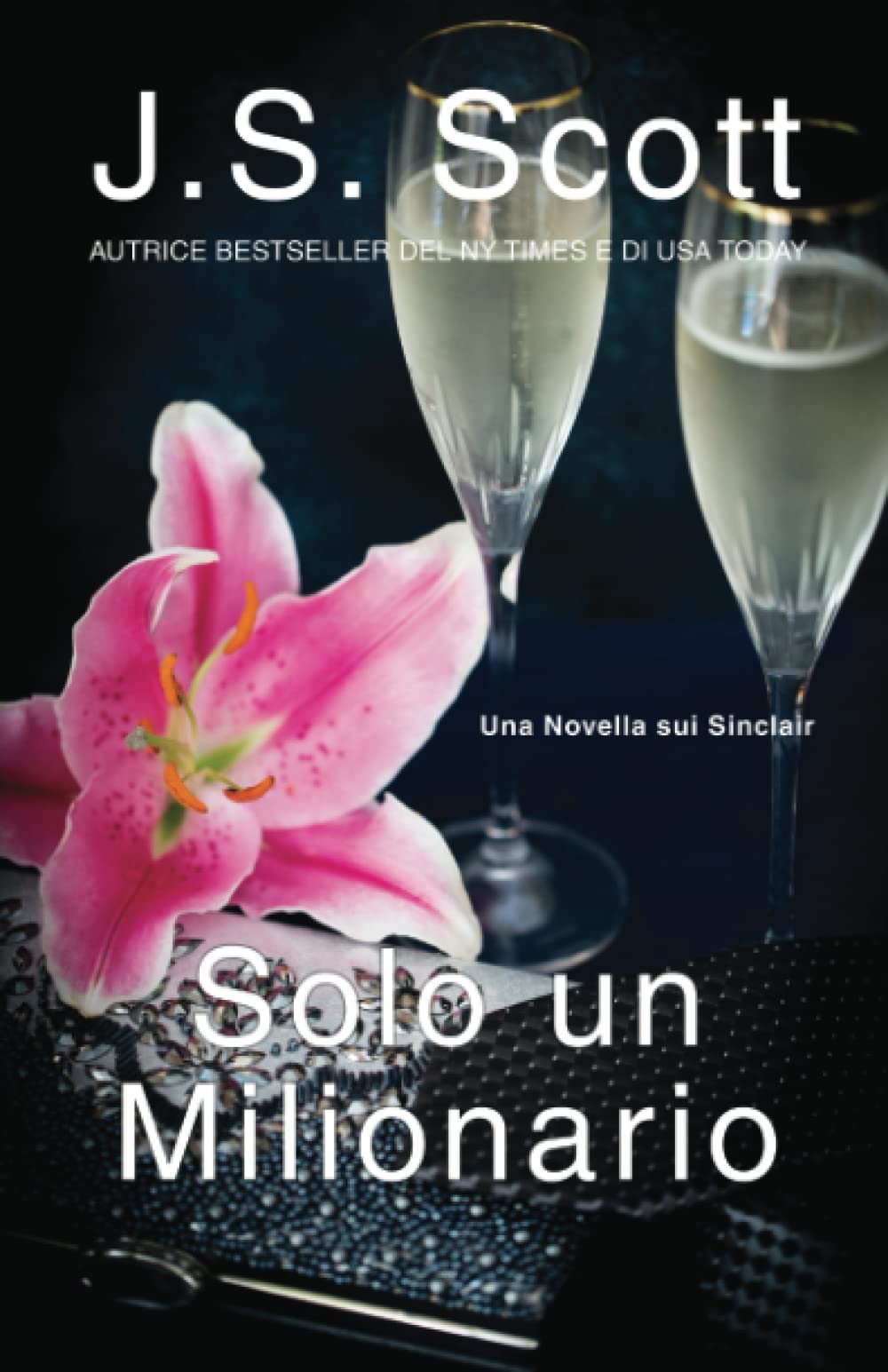 Solo un Milionario: Una Novella sui Sinclair (I Miliardari per Caso) Contemporary literature