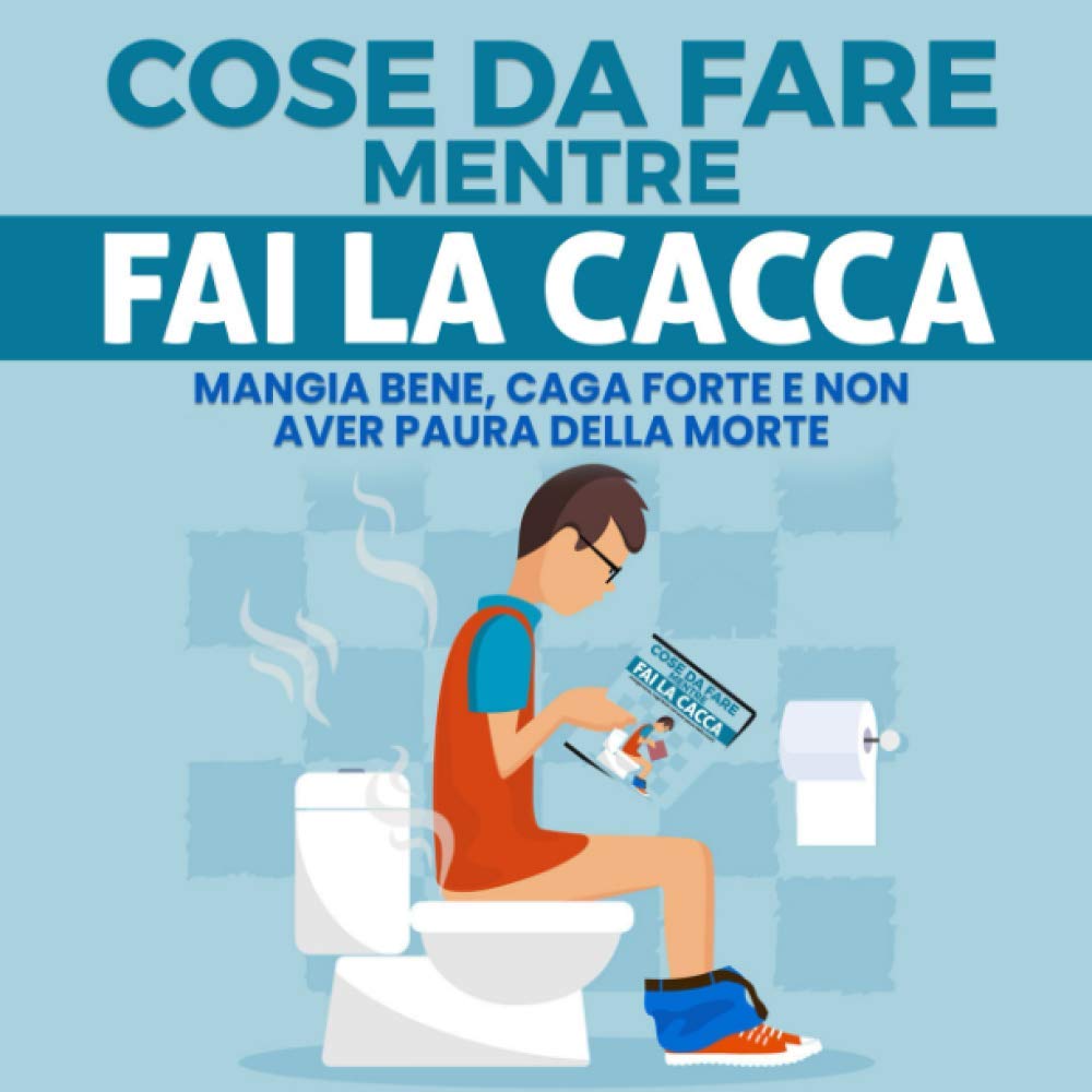 Cose da Fare Mentre Fai la Cacca: Il Miglior Libro di Attività per Adulti ed Adolescenti con Giochi e Curiosità Divertentissime! Children's books