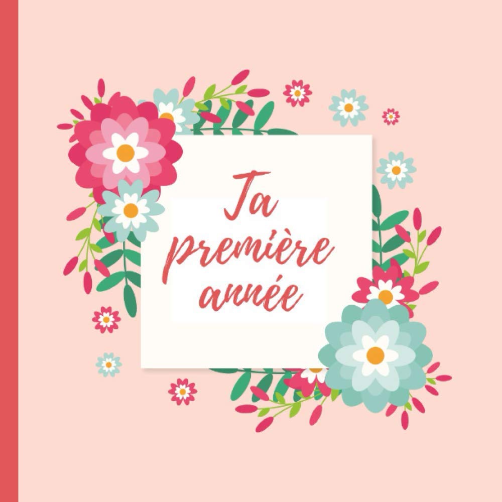 Ta première année: livre annee de naissance book