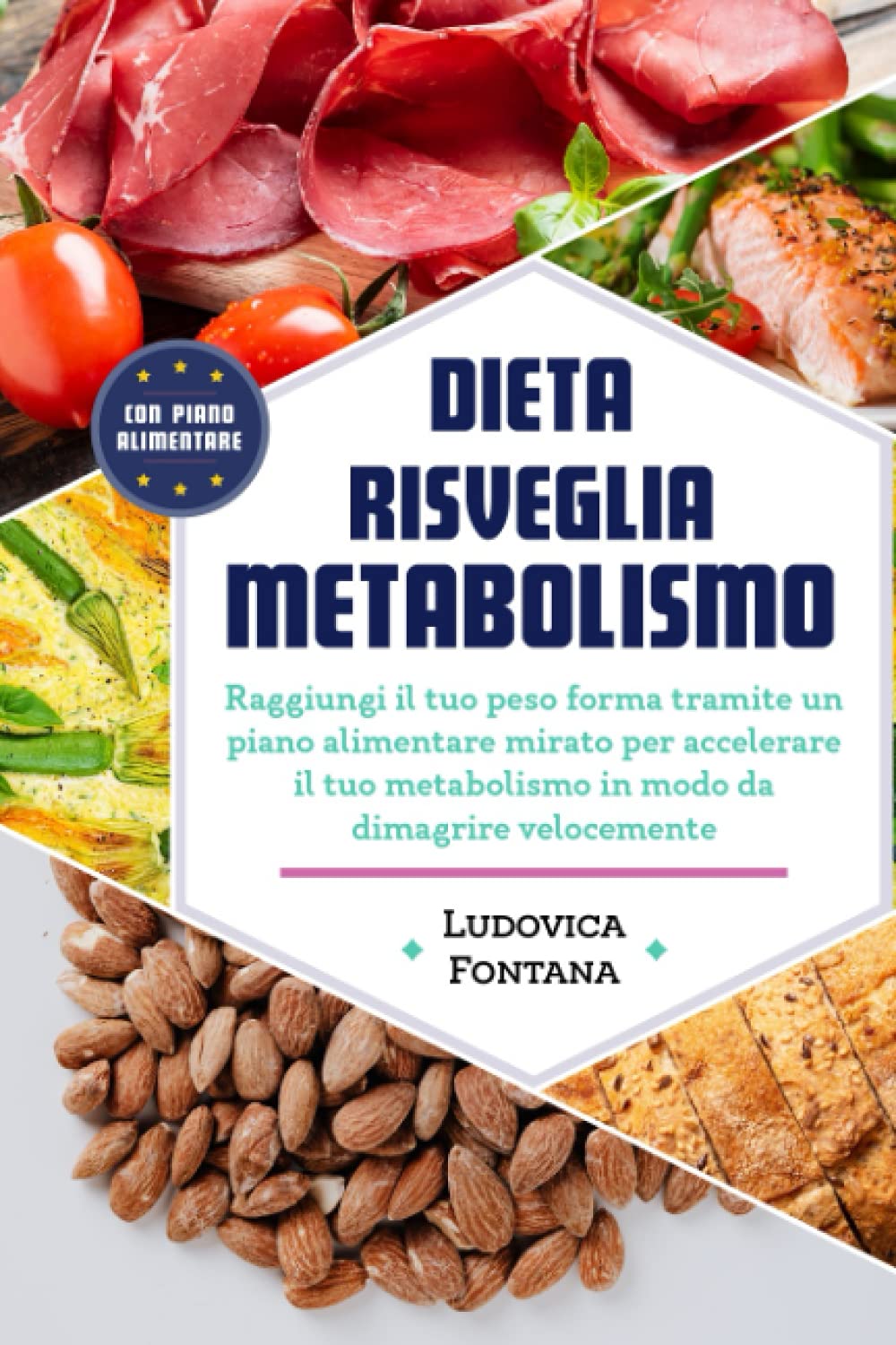 Dieta Risveglia Metabolismo: Raggiungi il tuo peso forma tramite un piano alimentare mirato per accelerare il tuo metabolismo in modo da dimagrire velocemente Health, Nutrition & Fitness