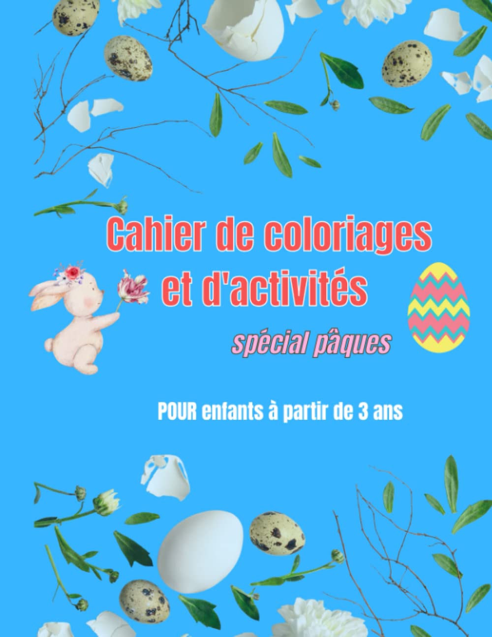 cahier de coloriages et d'activités: |spécial pâques | pour enfants a partir de 3 ans book