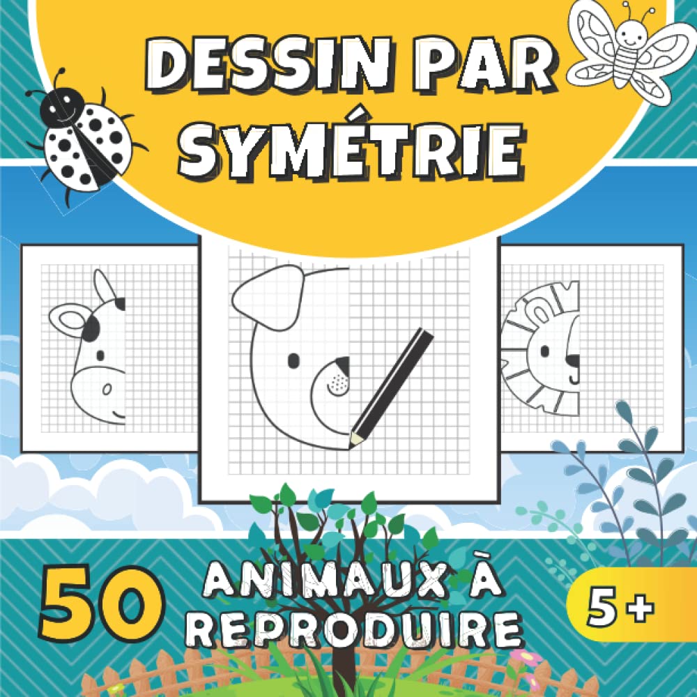 Dessin par symétrie: 50 Animaux à reproduire avec modèle Cahier de Coloriage pour enfants à partir de 5 ans pour les touts petits | livre apprendre a ... (Dessin par symétrie pour enfants, Band 2) Non-fiction