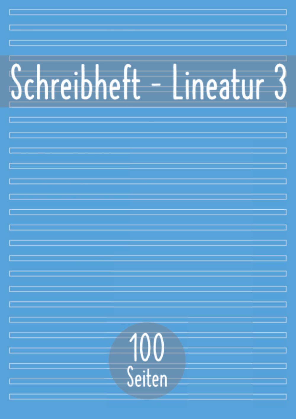 Schreibheft Lineatur 3: Schul-Heft 3. Klasse | 100 Seiten Din A4 liniert | Deutsch Schreiblernheft ohne Rand Books