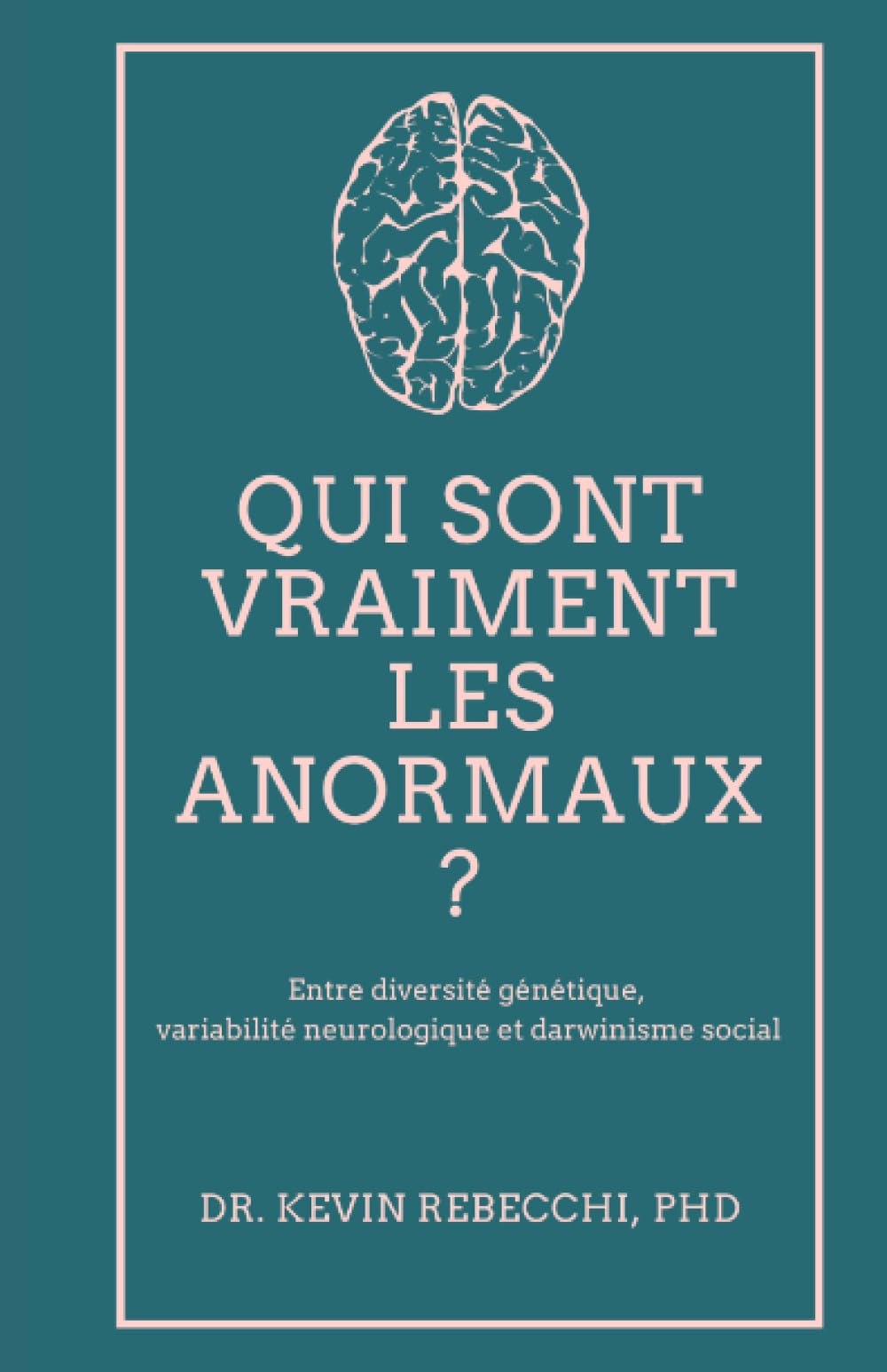 Qui sont vraiment les anormaux ?: Entre diversité génétique, variabilité neurologique et darwinisme social book